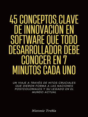 cover image of 45 Conceptos Clave de Innovación en Software que Todo Desarrollador Debe Conocer en 7 Minutos Cada Uno